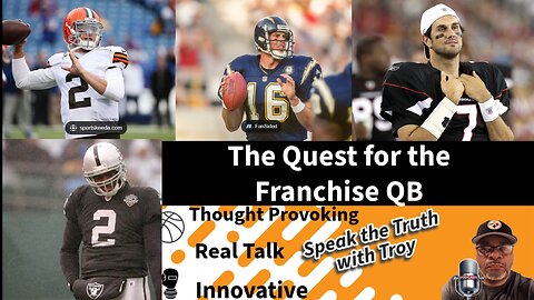 Episode 26: The Quest for the NFL Franchise Quarterback: Why Some Teams Fail Miserably