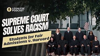 Supreme Court Solves Racisms In Affirmative Action Case