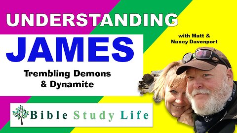 Trembling Demons & Dynamite | Kitchen Table Bible Study | James Ep. 34 | Bible Study Life