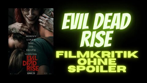 Evil dead rise 2023 Filmkritik (ohne Spoiler)