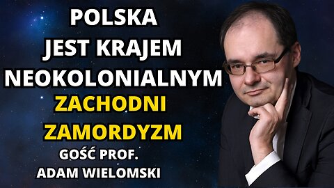 GOŚĆ PROF. WIELOMSKI. POLSKA TO KRAJ NEOKOLONIALNY. WYBORY BEZ ZASKOCZEŃ. KAWIOROWA LEWICA.