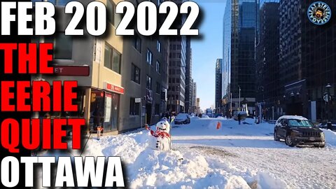 The EERIE QUIET OTTAWA FEB 20 2022