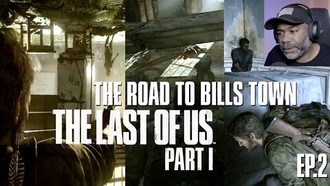 The Road To Bills Town EP.2 | THE LAST OF US PART 1