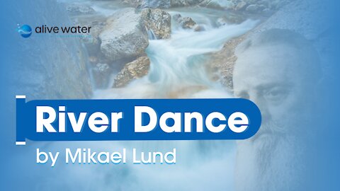 River Dance by Mikael Lund
