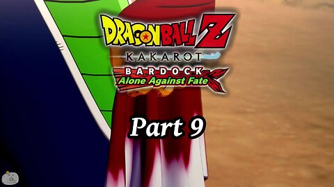 DBZ Kakarot - Bardock Alone Against Fate Part 9