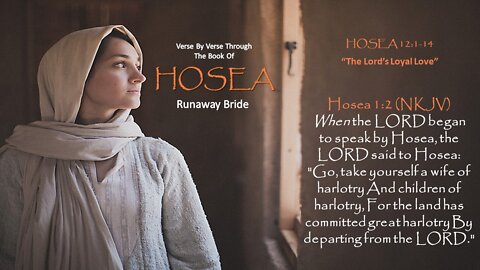 Hosea 12:1-14 "The Lord's Loyal Love"