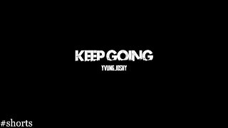 Keep going. (Full Video)