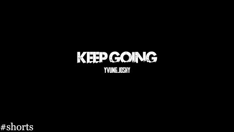 Keep going. (Full Video)