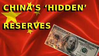 China’s ‘Hidden’ Reserves: $6 Trillion Mystery Cash Pile