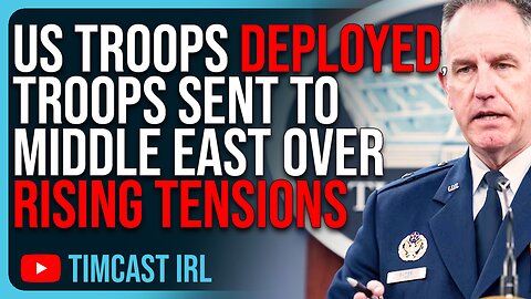 US TROOPS DEPLOYED, Pentagon Announces Troop Deployment To Middle East Over Rising Tensions