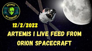 Artemis I Live Feed from Orion Spacecraft