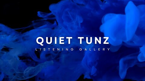 A New YouTube Listening Gallery called QUIET TUNZ
