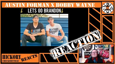 Let’s Go Brandon - Austin Forman x Bobby Wayne Lyric Video Reaction | Hickory Reacts