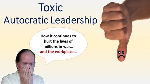 Autocratic Leadership is Toxic