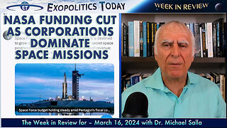 Dr. Michael Salla's Week in Review (3/16/24) | Exopolitics Today