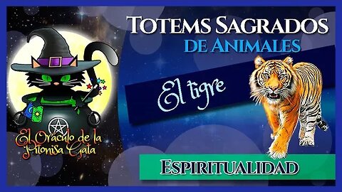 🐯El TOTEM de EL TIGRE👍El tigre como ANIMAL DE PODER 🌸 ESPIRITUALIDAD😇