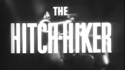 The Hitch-Hiker | Original 1953 Version | Film Noir |