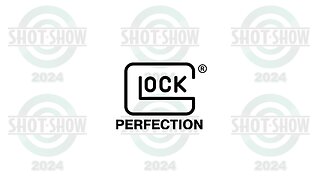 SHOT SHOW 2024 - Manufacturer Spotlight - Glock