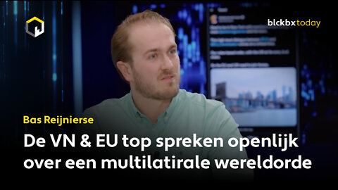 Bas Reijnierse: "De VN & EU top spreken openlijk over een multilaterale wereldorde"