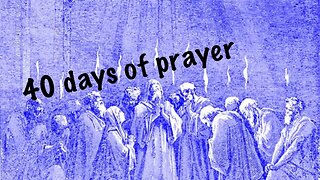 Day 40 of prayer