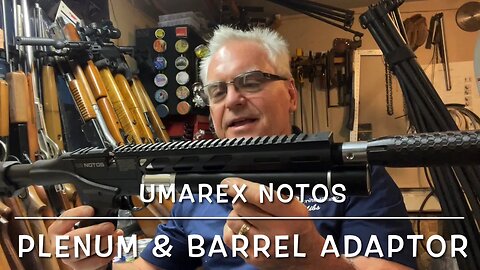 Umarex Notos extended plenum and barrel shroud adaptor installation with my Buck Rail suppressor