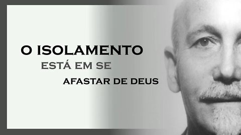 O ISOLAMENTO ESTÁ EM SE AFASTAR DE DEUS, PAUL BRUNTON DUBLADO, MOTIVAÇÃO MESTRE