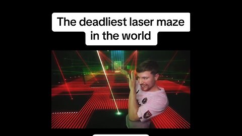 The deadlist lazer maze in the world-Part 1