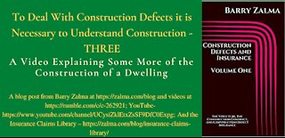 To Deal With Construction Defects It is Necessary to Understand Construction - THREE