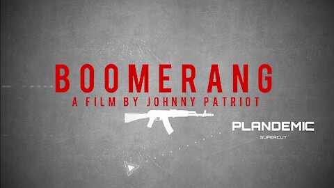 Johnny Patriot's Supercut Movie "Boomerang: Plandemic"