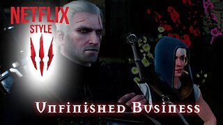 The Witcher 3 (Netflix Style) Ciri's Unfinished Business | Next Gen