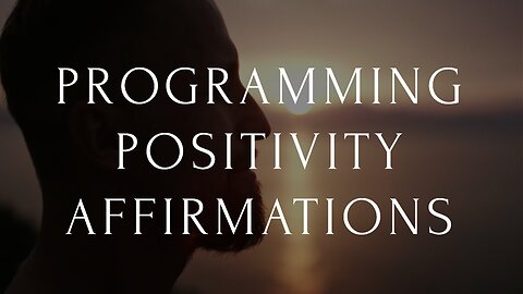 Affirmations for Programming Positivity, Self Love, and Motivation