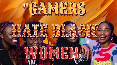 RACIST Black Girl Gamers Hates Whites Males In Gaming!