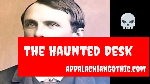 💀The Haunted Desk True Appalachian Horror #ghosts #haunted #truehorror