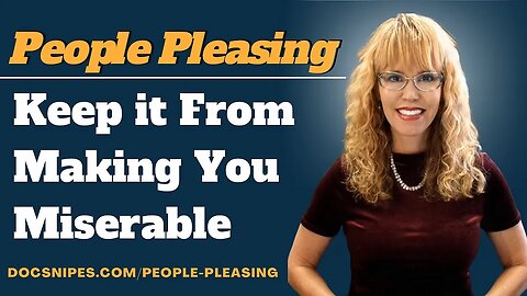 People Pleasing: Keep It From Making You Miserable