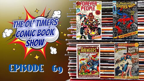 The Ol’ Timers Comic Book Show #69