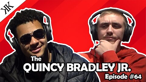 The Kennedy Kulture Podcast #64 - Quincy Bradley Jr.