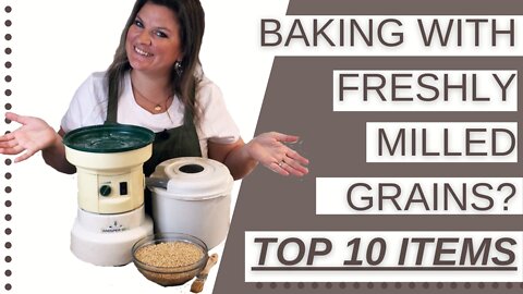PART 1 - Top 10 Kitchen Items for Baking Bread w/ Freshly Milled Wheat | Kitchen & Pantry Basics