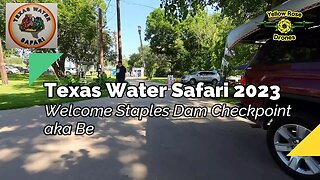 Texas Water Safari 2023 Zipping Around Staples Dam Part 1