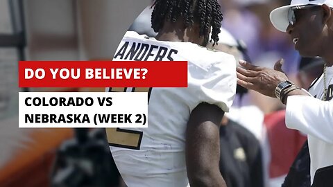Are You A Believer Now? Colorado Buffaloes Remains Undefeated (Week 2 Recap)
