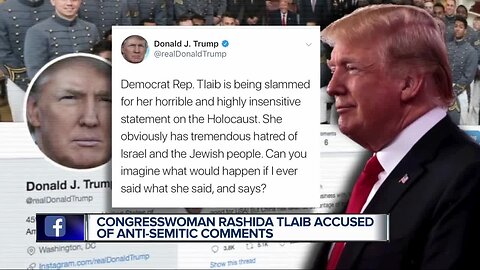 President Trump blasts Tlaib's remarks on Israel & Holocaust