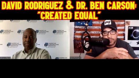 David Nino Rodriguez & Dr. Ben Carson - "CREATED EQUAL"