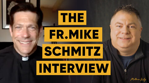 The Fr. Mike Schmitz Interview with Matthew Kelly