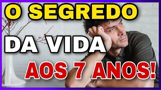 [CONHECENDO] A VERDADE SOBRE A VIDA AOS 7 ANOS !