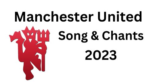 Manchester United Songs & Chants 2023/24 with Lyrics