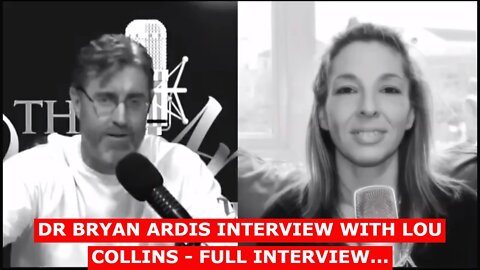 DR BRYAN ARDIS INTERVIEW WITH LOU COLLINS - FULL INTERVIEW..