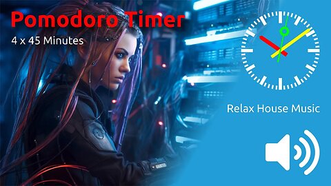 Pomodoro Timer 4 x 45min ~ Relax House Music