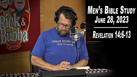 Men's Bible Study by Rick Burgess - LIVE - June 28, 2023