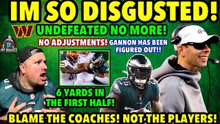 I HATE GANNON! WTF! Wheres Miles Sanders! No Pass Rush! 1 BLITZ! Eagles vs Commanders HUGE RANT!