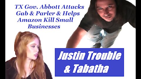 TX Gov Abbott Attacks Gab & Parler & Helps Amazon Kill Small Businesses