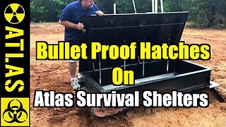 Bullet Proof Hatches on Atlas Survival Shelters (Update)